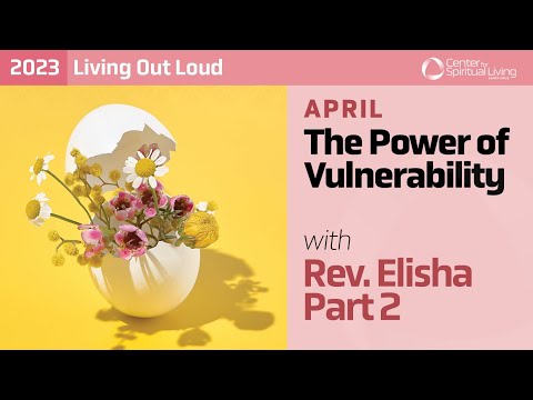 The Power of Vulnerability with Rev. Elisha (Part 2)