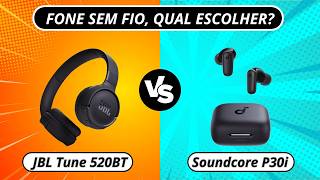 Fone Sem Fio para Academia, Corrida e Home Office: JBL Tune 520BT vs Soundcore P30i? Qual Escolher?