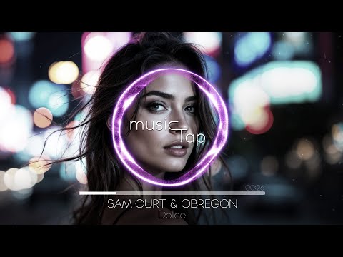 Sam Ourt & Obregon - Dolce