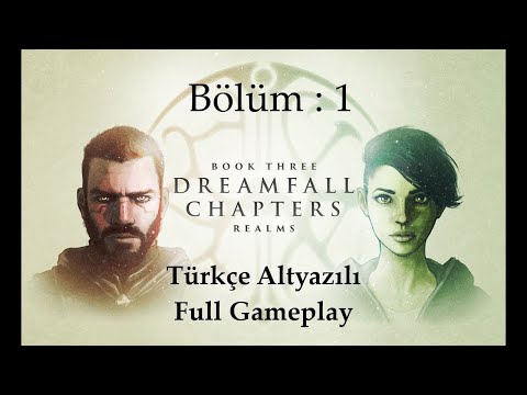 Dreamfall Chapters - The Final Cut Türkçe Altyazılı Full Gameplay (Bölüm : 1)