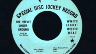 The Velvet Underground   White Light/White Heat (mono 45 RPM single)