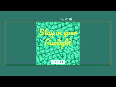 Basixx | STAY IN YOUR SUNLIGHT (lyrics)