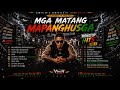 MGA MATATANG MAPANGHUSGA NONSTOP HITS VOL 1 Best OPM Reggae Nonstop Mix 2025 Relax Chill Music