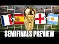 2026 World Cup Semifinals PREVIEW France Vs Spain England Vs Argentina