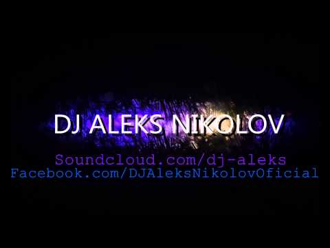 DJ ALEKS NIKOLOV - THE PERFECT WISH (ORIGINAL MIX)