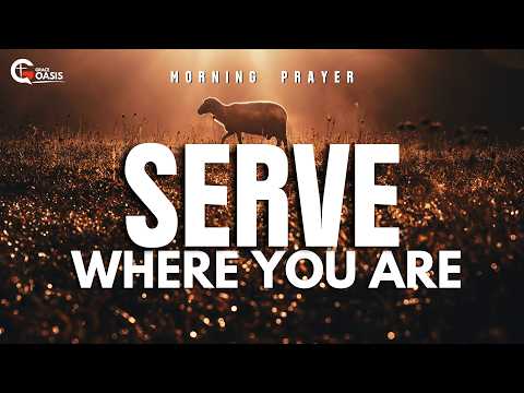 Serve God Today with a Willing Heart | Daily Morning Prayer