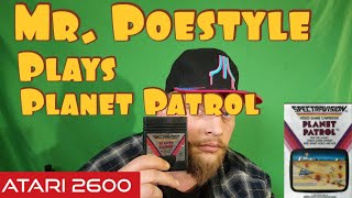 Mr. Poestyle Plays Planet Patrol On The Atari 2600