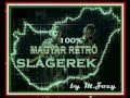 100% Magyar Retro Slgerek  2 oras magyar mix
