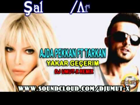 Ajda Pekkan Ft Tarkan-YAKAR GECERİM(Dj Umut-X Şalen'm Remix)video.mpg