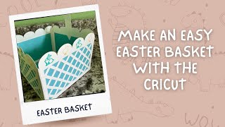 Cricut Venture | Easy Easter Basket