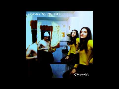 Living to be free (Ohana)