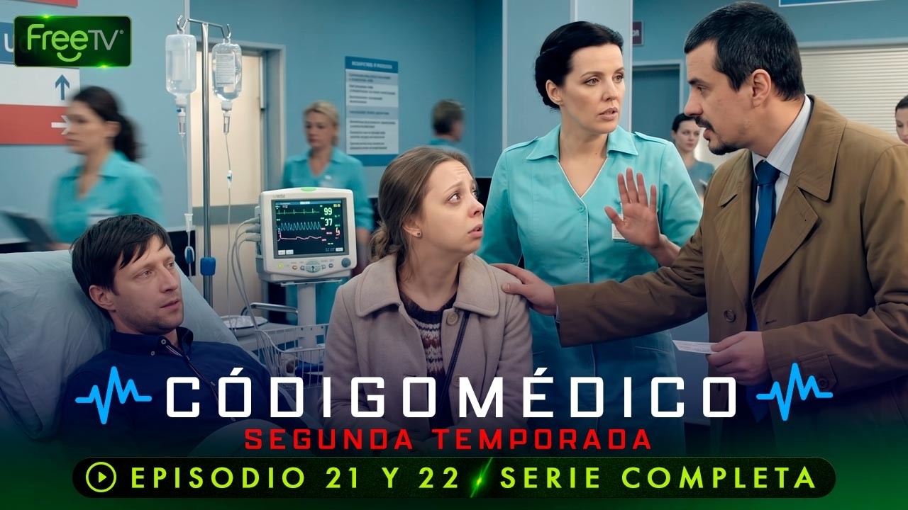Miniatura HD: Código Médico | Ep. 21 y 22 | Temp.2 | Serie Completa | FreeTV en Español