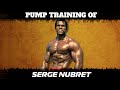 Serge Nubret S Pump Training High Volume Training