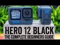 GoPro Hero 12 The Complete Beginners Guide