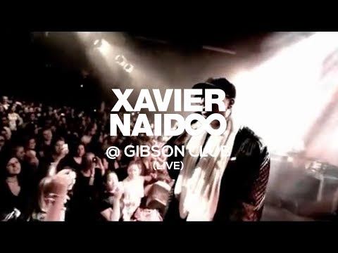 Xavier Naidoo @ Gibson Club