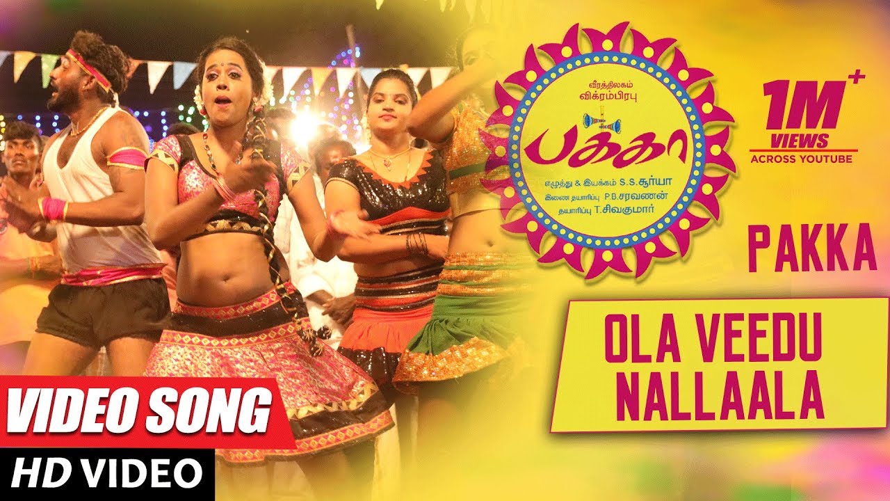 Ola Veedu Nallaala Lyrics  | Pakka | Nikki Galrani | Mathichiyam Bala | C. Sathya