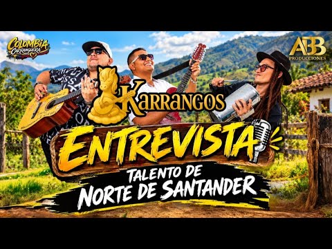 Los karrangos talento de norte de Santander entrevista 