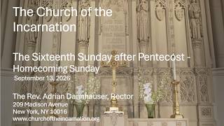 The Sixteenth Sunday after Pentecost – Homecoming – September 13, 2026