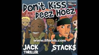 Stack$ ft. Jack Thriller & Trina - Don't Kiss Deez Hoes [Audio, 2013]