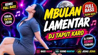 Download lagu MBULAN LAMENTAR || DJ TAPUT KARO Remix Full Bass Terbaru π₯ Lagu Karo Viral TikTok FYP mp3 Download lagu MBULAN LAMENTAR || DJ TAPUT KARO Remix Full Bass Terbaru π₯ Lagu Karo Viral TikTok FYP mp3