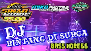 Download lagu DJ BINTANG DI SURGA SINAR MUSIC STUDIO FT MIKO PHUTRA mp3