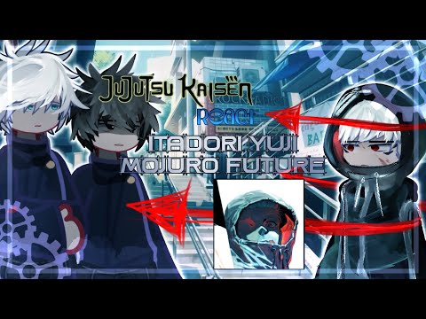 ★Jujutsu Kaisen React To Itadori Yuji+Future Mojuro★•GCRV•|| JUJUTSU KAISEN|| [1/?]