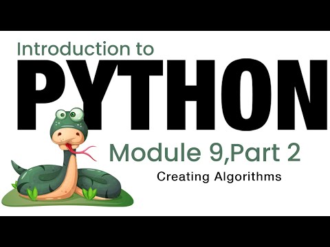 Python Module 9 Creating Algorithms Fall 2023