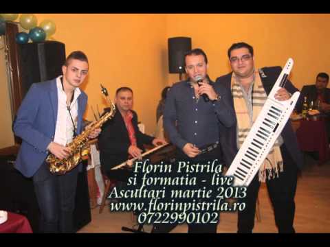 Florin Pistrila si formatia - live - Ascultari martie 2013
