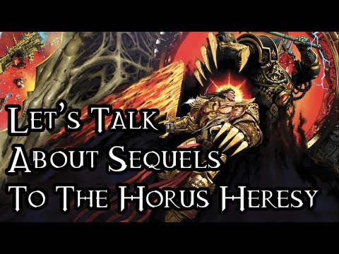 Let’s Talk About Sequel Novels To The Horus Heresy - 40K Theories