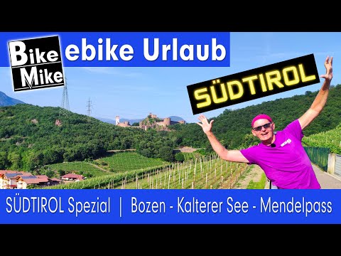 South Tyrol Special | eBiking in South Tyrol | From Bolzano via Lake Caldaro to the Mendel Pass a...