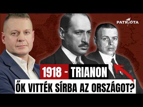 Ez Trianon IGAZ története: Tényleg magyarok ÁRULTÁK el a hazát? | Tóth Máté