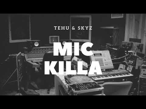 TEHU 93 & SKYZ - Mic Killa ( prod. by  Raias beats)