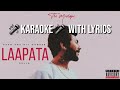 Laapata - Bella (KARAOKE/INSTRUMENTAL WITH LYRICS) | Sighost | One Hit Wonder | Karaoke King