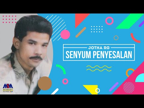 JOTHA RG - SENYUM PENYESALAN [OFFICIAL AUDIO]