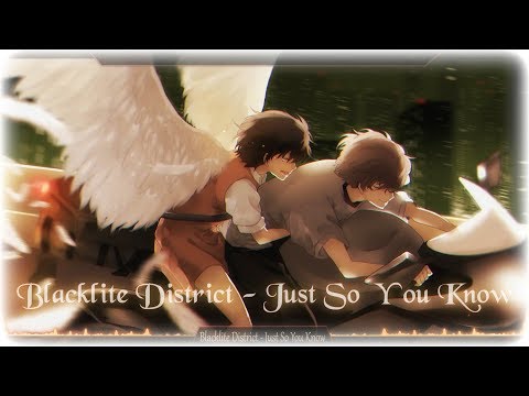 Nightcore - Just So You Know [Blacklite District]