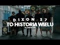 Dixon37 ft. Louis Villain - To Historia Wielu