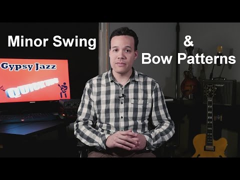 Gypsy Jazz Quick Tips - Episode 6: Minor Swing & bow patterns