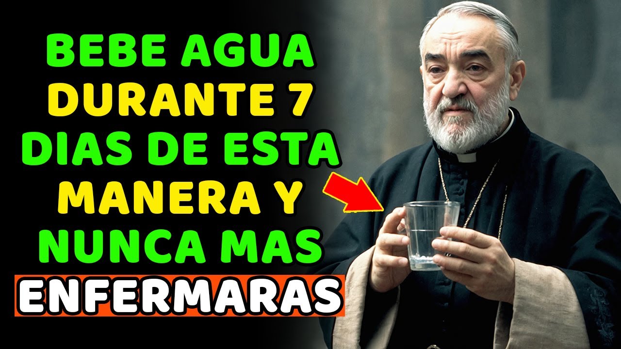 Padre Pío: El 99% de las Personas NO SABE la Forma Correcta de Beber Agua | 7 errores al beber agua