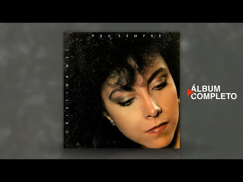 Cristina Mel - Pra Sempre (Álbum Completo)