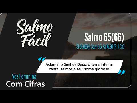Salmo 65 (66) Aclamai O Senhor Deus Ó Terra Inteira - Cássio Marcelo