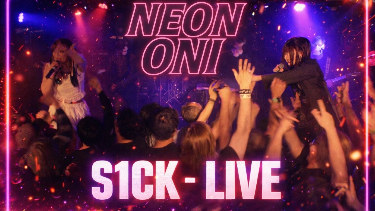 NEON ONI  - S1CK (LIVE)