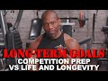 LONG-TERM PLANS: Competition Prep VS Life and Longevity