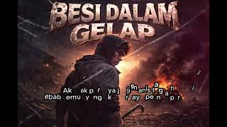 Download lagu BESI DALAM GELAP - Aku bukan yang dulu mp3