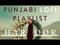 LOFI Remix Punjabi Songs Playlist [ Harnoor ]