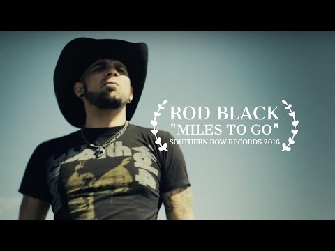 ROD BLACK - Miles To Go  (Official Music Video)