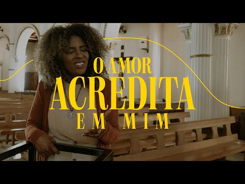 O Amor Acredita Em Mim - Comunidade Católica Colo de Deus
