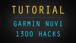 Garmin Nuvi 1300 Hacks