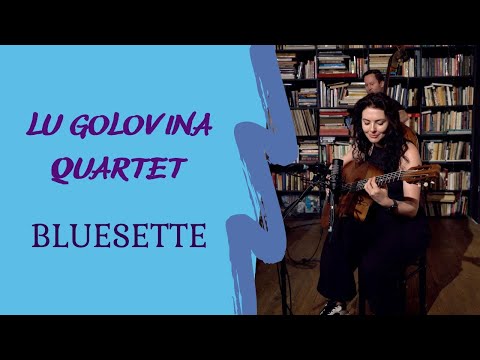 Lu Golovina Quartet - Bluesette
