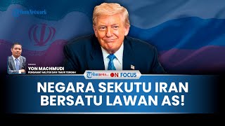 [FULL] Senjata Makan Tuan Trump Jika Nekat Serang Iran, Pengamat: Negara-negara Bersatu Lawan AS!
