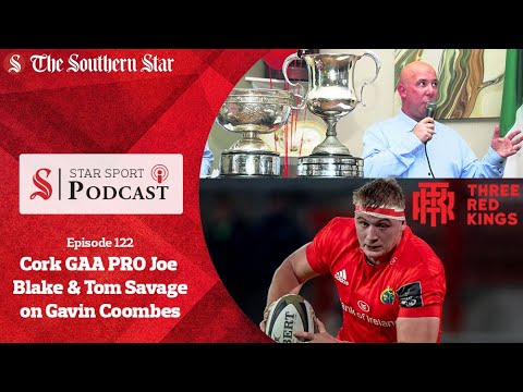 Cork GAA PRO Joe Blake &amp; Tom Savage of Three Red Kings on Gavin Coombes